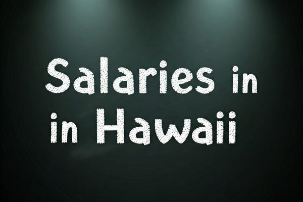 Salaries in Hawaii A Comprehensive Analysis Salaries in Hawaii