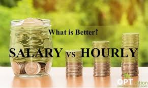 Salary vs. Hourly Wage Salary vs. Hourly Wage